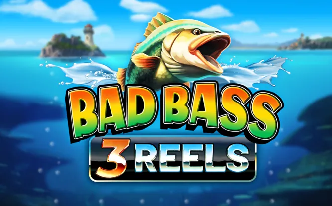 Bad Bass 3 Reels